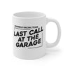 Last Call At The Garage Mug