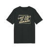 Last Call At The Garage T-shirt