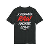 Keeping Raw Noise Alive T-Shirt