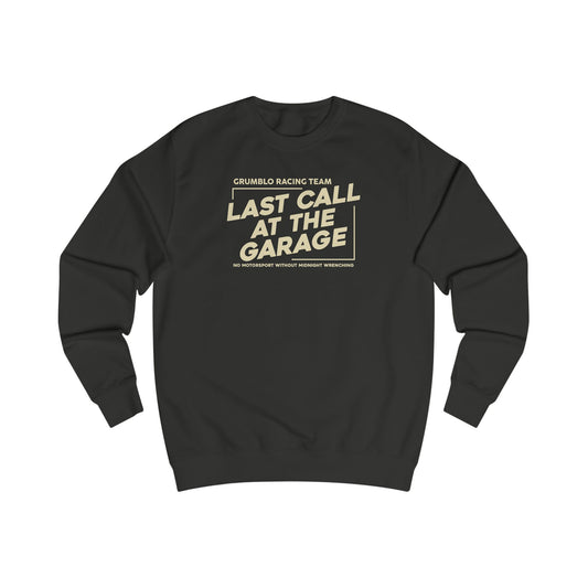 Last Call At The Garage Sweatshirt