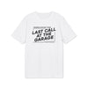 Last Call At The Garage T-shirt