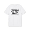 Last Call At The Garage T-shirt