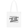 Last Call At The Garage Tote Bag for Car Enthusiasts