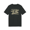 Last Call At The Garage T-shirt